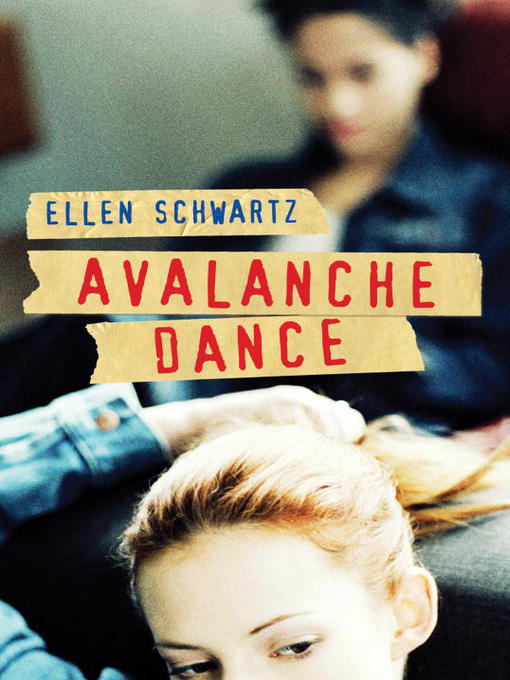 Title details for Avalanche Dance by Ellen Schwartz - Available